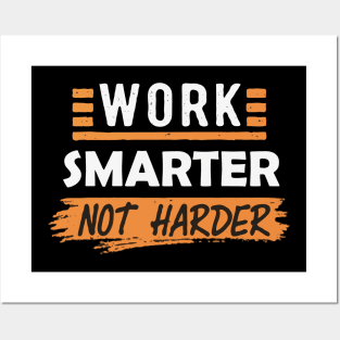 Work Smarter Not Harder. Typography Posters and Art